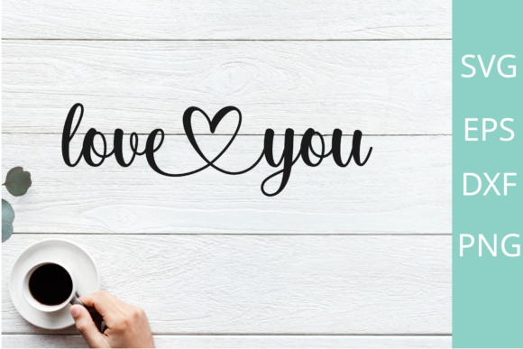 Download Love You SVG Cut File for Cricut Designs - Design Collection