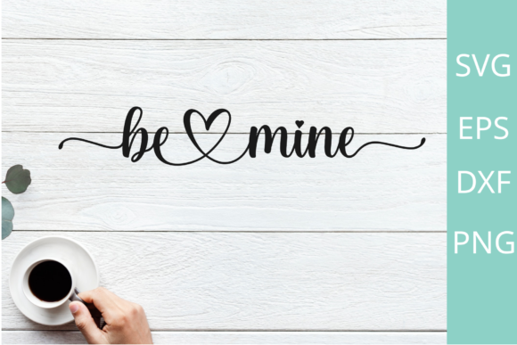 Download Be Mine SVG Cut File for Cricut Designs - Design Collection
