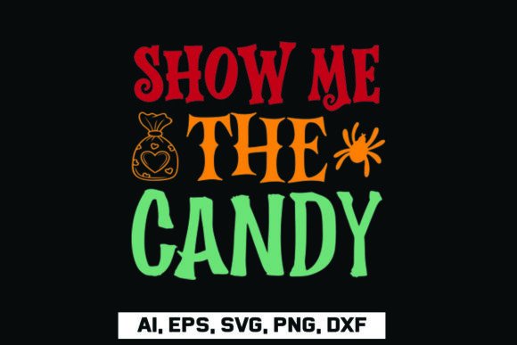 Download Show Me the Candy Halloween SVG Design - Design Collection