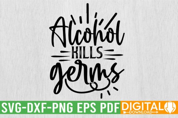 Download Alcohol Kills Germs SVG Design - Design Collection